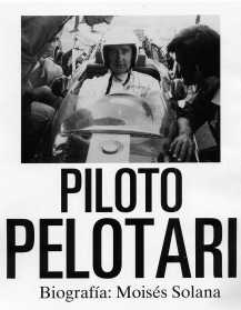 Mois�s Solana, Piloto Pelotari